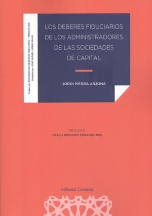 DEBERES FIDUCIARIOS DE LOS ADMINISTRADORES DE LAS SOCIEDADES DE CAPITAL | 9788413691824 | PIEDRA ARJONA, JORDI