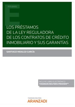 PRESTAMOS DE LA LEY REGULADORA DE LOS CONTRATOS DE CREDITO INMOBILIARIO | 9788413905198 | HIDALGO GARCIA, SANTIAGO