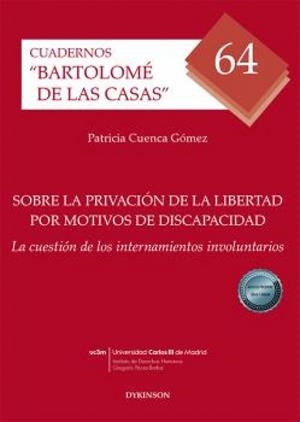 SOBRE LA PRIVACION DE LA LIBERTAD POR MOTIVOS DE DISCAPACIDAD | 9788491489542 | CUENCA GOMEZ, PATRICIA