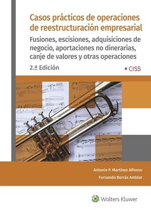 CASOS PRACTICOS DE OPERACIONES DE REESTRUCTURACION EMPRESARIAL | 9788499547121 | MARTINEZ ALFONSO, ANTONIO PASCUAL / BORRAS AMBLAR, FERNANDO