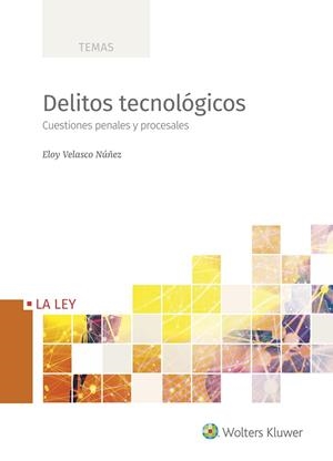 DELITOS TECNOLOGICOS | 9788418662324 | VELASCO NUÑEZ, ELOY