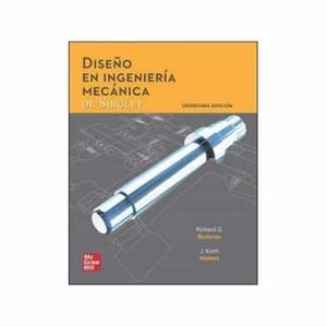 DISEÑO EN INGENIERIA MECANIC SHIGLEY (11 ED.) | 9781456287610 | BUDYNAS