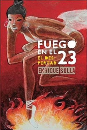 FUEGO EN EL 23. EL DESPERTAR | 9788415211617 | SOLLA, ENRIQUE OVIDIO