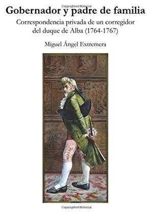 GOBERNADOR Y PADRE DE FAMILIA | 9788494110498 | ÁNGEL EXTREMERA, MIGUEL