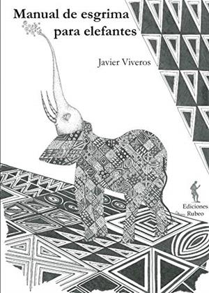 MANUAL DE ESGRIMA PARA ELEFANTES | 9788493986575 | VIVEROS, JAVIER
