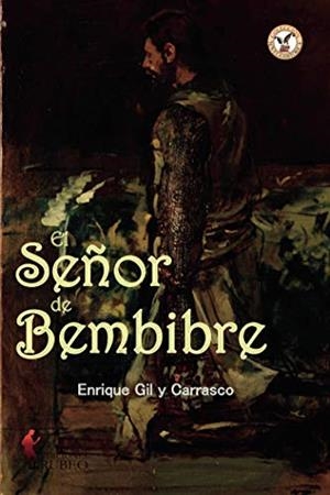 SEÑOR DE BEMBIBRE, EL | 9788412012613 | GIL Y CARRASCO, ENRIQUE