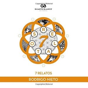 7 RELATOS | 9788416808915 | NIETO, RODRIGO