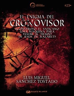 ENIGMA DEL CRONOVISOR, EL | 9788418151200 | SÁNCHEZ TOSTADO, LUIS MIGUEL