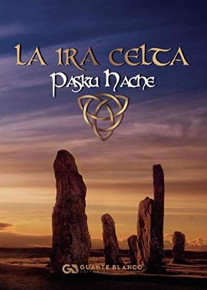 IRA CELTA, LA | 9788418151262 | HACHE, PASKU
