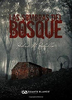 SOMBRAS DEL BOSQUE, LAS | 9788416808946 | A. PADILLA, PEDRO