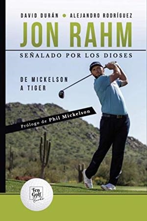JON RAHM. SEÑALADO POR LOS DIOSES | 9788418401893 | DURÁN, DAVID