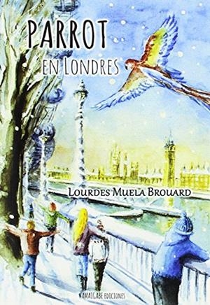 PARROT EN LONDRES | 9788494521737 | MUELA BROUARD, LOURDES