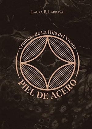 PIEL DE ACERO | 9788409221844 | P. LARRAYA, LAURA