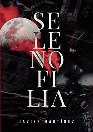 SELENOFILIA | 9789463673396 | MARTINEZ, JAVIER