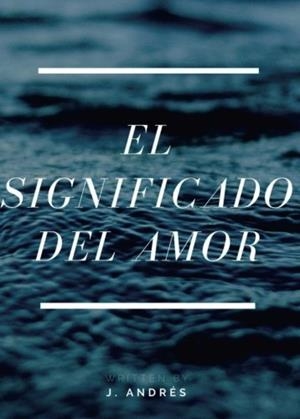 SIGNIFICADO DEL AMOR, EL | 9789801295952 | ANDRES, J.