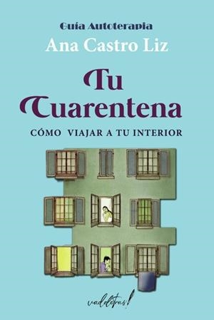 TU CUARENTENA | 9788412284096 | CASTRO LIZ, ANA