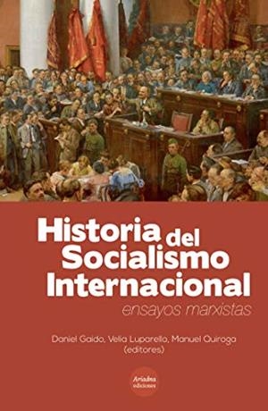 HISTORIA DEL SOCIALISMO INTERNACIONAL | 9789568416973 | GAIDO, DANIEL