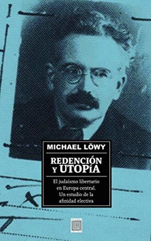 REDENCIÓN Y UTOPÍA | 9789568416577 | LÖWY, MICHAEL