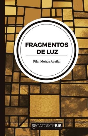 FRAGMENTOS DE LUZ | 9781524312183 | MUÑOZ AGUILAR, PILAR