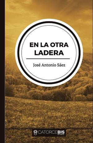 EN LA OTRA LADERA | 9788417416959 | ANTONIO SÁEZ, JOSÉ