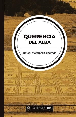 QUERENCIA DEL ALBA | 9788417416034 | MARTÍNEZ CUADRADO, RAFAEL
