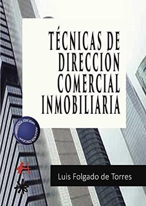 TÉCNICAS DE DIRECCIÓN COMERCIAL INMOBILIARIA | 9788416824045 | FOLGADO DE TORRES, LUIS