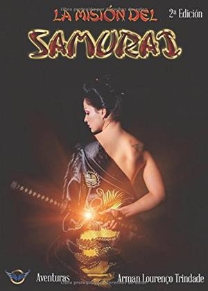 MISIÓN DEL SAMURÁI, LA | 9788494533792 | LOURENÇO TRINDADE, ARMAN