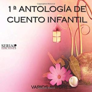 1ª ANTOLOGÍA CUENTO INFANTIL | 9788467366693