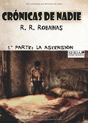 CRÓNICAS DE NADIE | 9788460675815 | ROBAINAS, R. R.