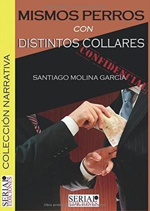 MISMOS PERROS CON DISTINTOS COLLARES | 9788460684510 | MOLINA GARCIA, SANTIAGO