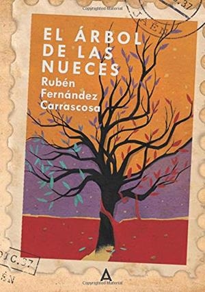ÁRBOL DE LAS NUECES, EL | 9788494998300 | FERNÁNDEZ CARRASCOSA, RUBÉN