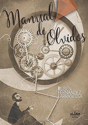 MANUAL DE OLVIDOS | 9788494640520 | FERNÁNDEZ CARRASCOSA, RUBÉN