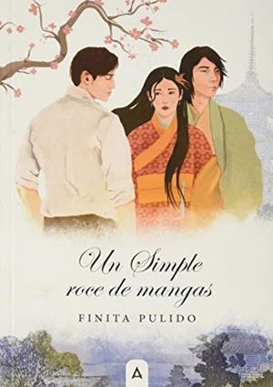 SIMPLE ROCE DE MANGAS, UN | 9788418143564 | PULIDO, FINITA