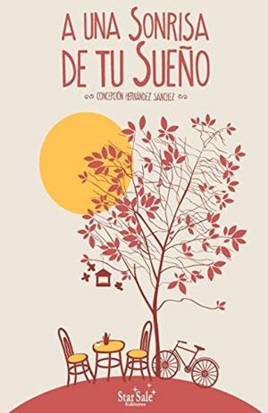 A UNA SONRISA DE TU SUEÑO | 9788494893421 | HERNÁNDEZ SÁNCHEZ, CONCEPCIÓN