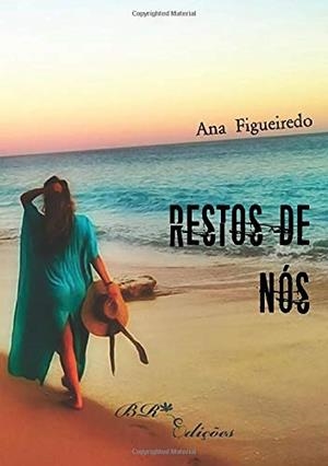 RESTOS DE NÓS | 9789892078359 | FIGUEIREDO, ANA