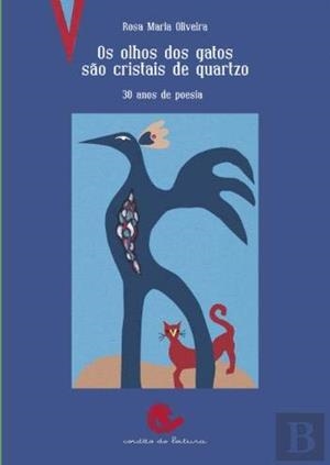 OS OLHOS DOS GATOS SÃO CRISTAIS DE QUARTZO | 9789898574497 | MARIA OLIVEIRA, ROSA