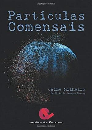 PARTÍCULAS COMENSAIS | 9789898574404 | MILHEIRO, JAIME