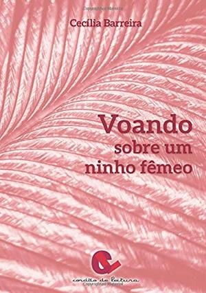 VOANDO SOBRE UM NINHO FÊMEO | 9789898574480 | BARREIRA, CECÍLIA