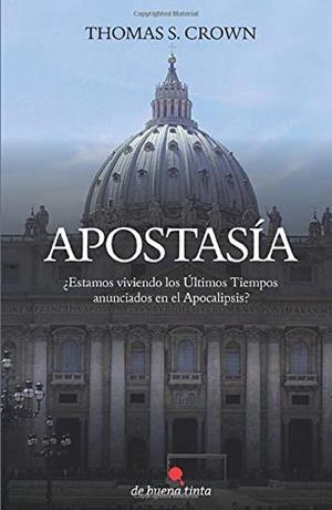 APOSTASÍA | 9788494046810 | S. CROWN, THOMAS