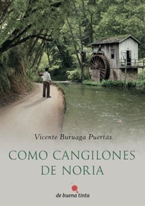 COMO CANGILONES DE NORIA | 9788494555459 | BURUAGA PUERTAS, VICENTE