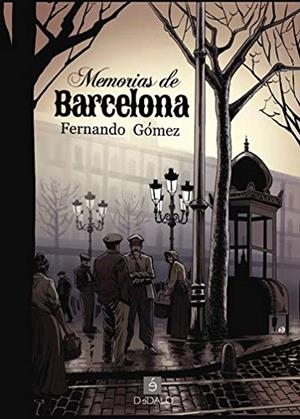 MEMORIAS DE BARCELONA | 9788494410239 | GÓMEZ, FERNANDO