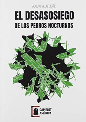DESASOSIEGO DE LOS PERROS NOCTURNOS, EL | 9788412016109 | VILLAFUERTE, ADOLFO