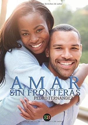 AMAR SIN FRONTERAS | 9788494456831 | FERNÁNDEZ, PEDRO
