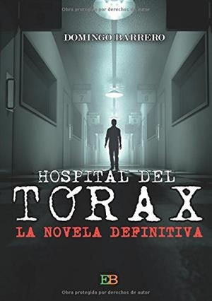 HOSPITAL DEL TÓRAX | 9788494472541 | BARRERO, DOMINGO