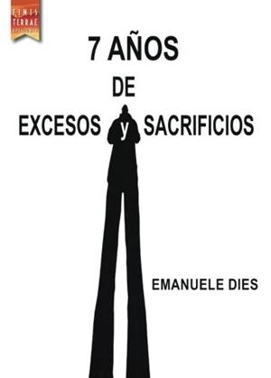 7 AÑOS DE EXCESOS Y SACRIFICIOS | 9788416896394 | DIES, EMANUELE