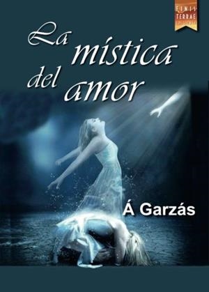 MÍSTICA DEL AMOR, LA | 9788416896219 | GARZÁS, Á