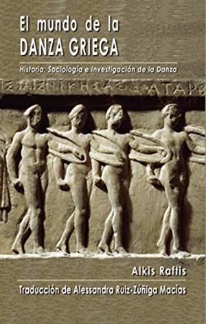 MUNDO DE LA DANZA GRIEGA, EL | 9788461714544 | RAFTIS, ALKIS