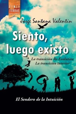 SIENTO, LUEGO EXISTO | 9788494179334 | SANTANA VALENTÍN, JORGE
