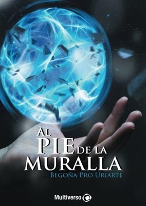 AL PIE DE LA MURALLA | 9781719571739 | PRO URIARTE, BEGOÑA