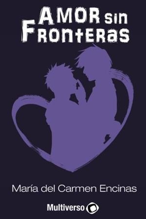 AMOR SIN FRONTERAS | 9788494635663 | ENCINAS, MARÍA DEL CARMEN